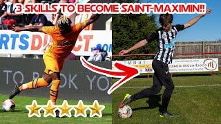 Learn these 3 Skills to play like Saint Maximin!! 5 Star Skills!