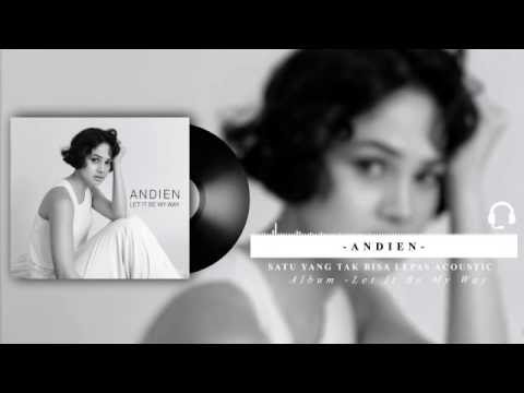 Andien Satu Yang Tak Bisa Lepas