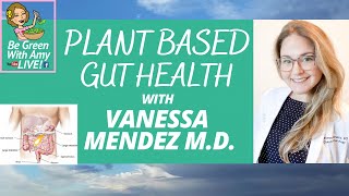 Ways to Improve Gut Health, Crohn’s, Ulcerative Colitis, IBD Vanessa Méndez, M.D.