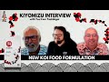 Kiyomizu Interview | New Koi Food Formulation | with Jos from Yoshikigoi