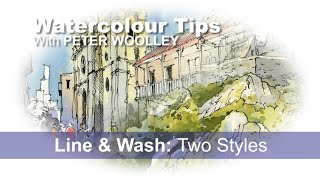 Watercolour Tip from PETER WOOLLEY: Line and Wash - Two Styles