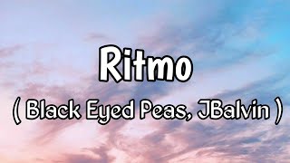 Black Eyed Peas, J Balvin - Ritmo (Lyrics)