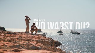 MAMO X AZAN - Wo warst du (prod. by E-ZO)  [OFFICIAL VIDEO]