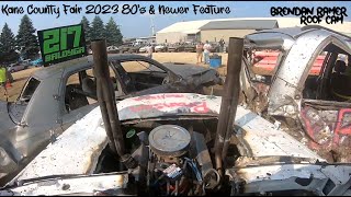 Kane County Fair Demo Derby 2023 Brendan Ramer 80's \u0026 Newer Feature Roof Cam