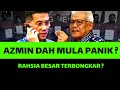 RAHSIA BESAR TERBONGKAR ? AZMIN DAH MULA PANIK ?