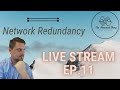 Network Redundancy (The Network Berg Stream Ep.11)