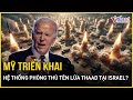 Mỹ bất ngờ triển khai hệ thống phòng thủ tên lửa THAAD bảo vệ Israel giữa căng thẳng với Iran