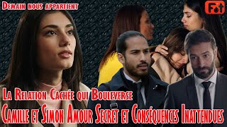 [Chaud DNA] Camille Face aux Secrets de Simon. Destin et Conséquences Choquantes de la Relation ?!