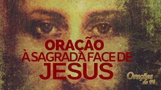 ORAÇÃO À SAGRADA FACE DE JESUS