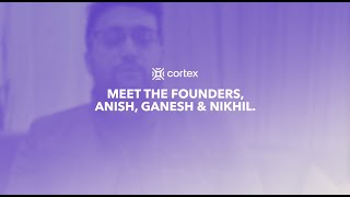 Meet the Cortex Founders