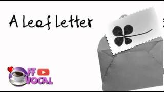 【Off Vocal】A Leaf Letter【每期休闲播送】