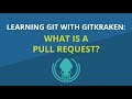 Git Tutorial #22: What Is a Pull Request and How to Create One | Learn Git with GitKraken