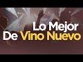 LO MEJOR DE VINO NUEVO - PLAYLIST