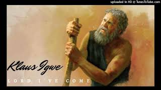 Klaus igwe - Lord I'v come