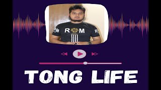 Tong Life By CZ Aminul Islam