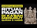 CLIP: The Pagan Rituals At The Kaaba According To The Quran And Hadith | Christian Prince