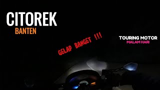 Touring Motor Jakarta - Citorek | Touring Malam Hari | Negeri Diatas Awan Gunung Luhur Banten