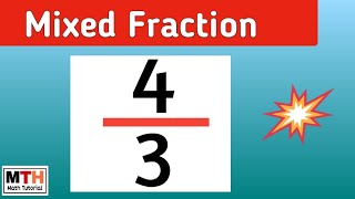 4/3 as a mixed fraction | Improper fractions to mixed numbers