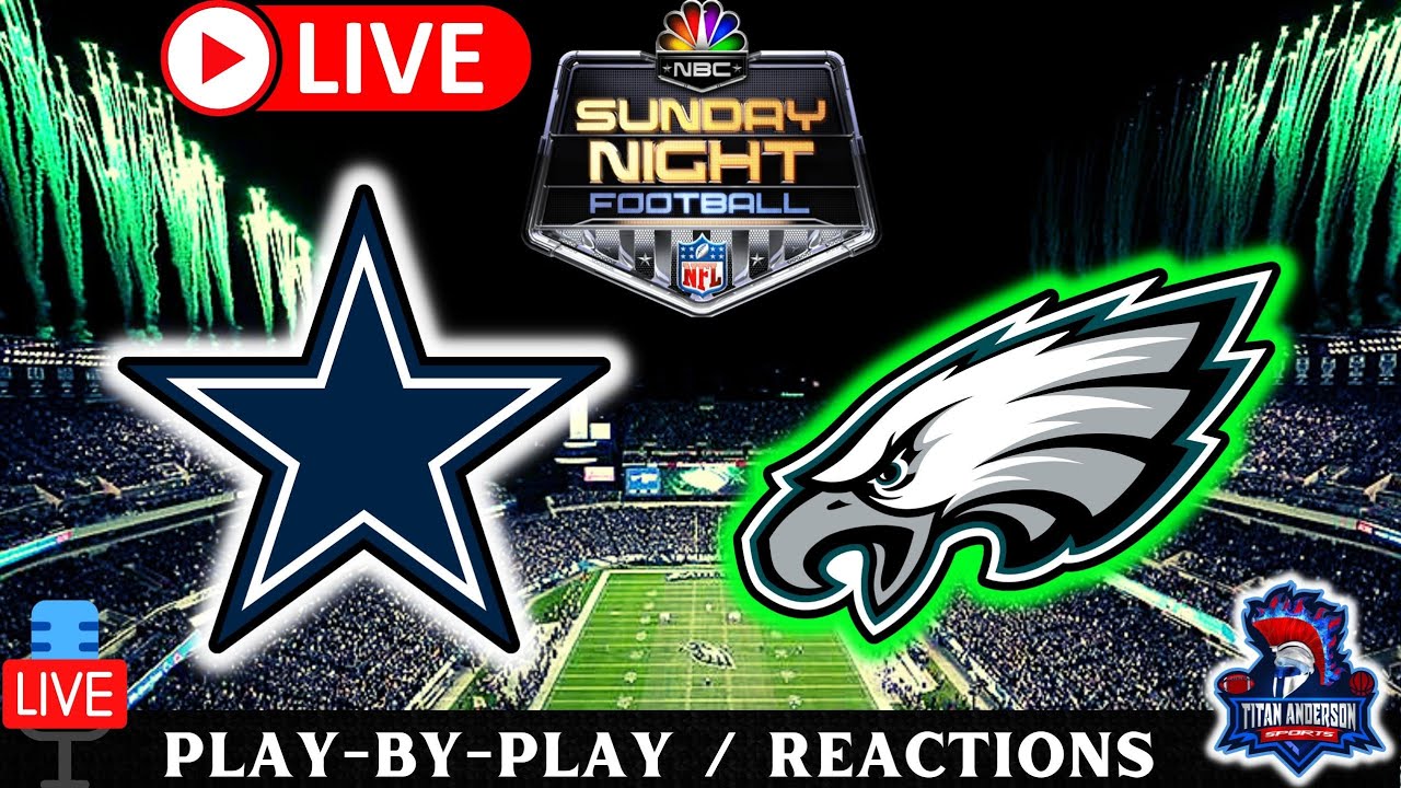 Dallas Cowboys Vs Philadelphia Eagles | Live Play By Play And Reaction ...