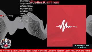 Initial appearance Maricopa County Superior Court ARIZONA 02/21/2025 4pm PST