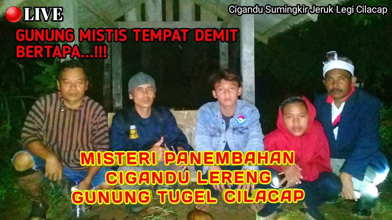 🔴Live Misteri Lereng Gunung Tugel Cilacap || Gunung Mistis - YouTube