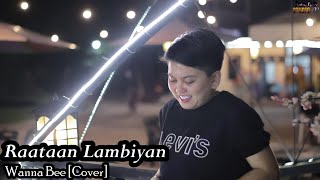 Wanna Bee - Raatan Lambiyan (cover) || Jubin-Asees || Wanna Annisyah Purba