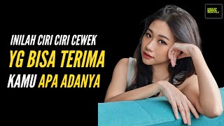 Tanda Tanda Cewek Yang Bisa Menerima Kamu Apa Adanya