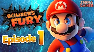 Bowser's Fury Nintendo Switch Gameplay Walkthrough Part 1 - Fury Bowser!? Scamper Shores!