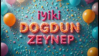 İyi ki doğdun Zeynep - İsme Özel Doğum Günü Şarkısı #doğumgünü