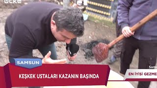 Keşkek Yapmakta Sınır Tanımayız | En İyisi Gezmek | Samsun