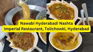 Imperial Restaurant, Tolichowki, Hyderabad || Nawabi Hyderabadi Nashta, Nahari Paya, Bheja Fry