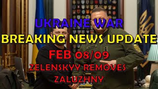 Ukraine War BREAKING NEWS (20240209): Zelenskyy Removes Zaluzhny from CiC