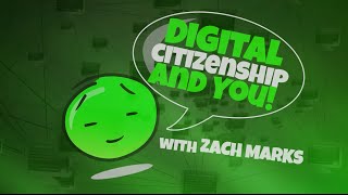 Digital Citizenship and You!