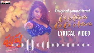 Oo Antava..Oo Oo Antava OST  (Telugu)Lyrical |Pushpa Songs | Allu Arjun |DSP |Sukumar |Samantha |