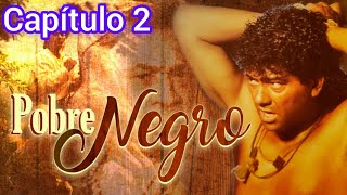 POBRE NEGRO/CAPÍTULO 2 / FRANKLIN VIRGÜEZ Y MARLENE MASEDA