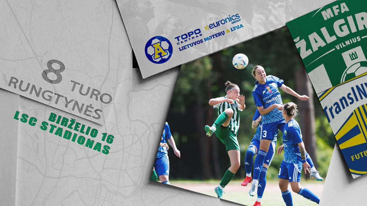 Topo Centras Euronics Moterų A Lyga MFA Žalgiris-MRU Vs FK Transinvest ...