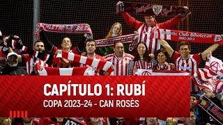 Capítulo 1: Can Rosès I Copa 2023-24 I U.E. Rubí-Athletic Club