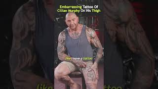 Embarrassing Tattoo Of Cillian Murphy On Bautista's Thigh ❤️ #shorts Follow @viralamps