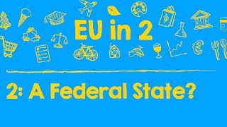 EU in 2: A Federal State? (2)