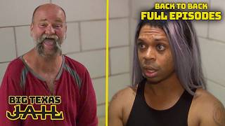 JAIL Big Texas: "Room Service" Demands & Cell Shakedowns | Back-To-Back Full Episodes | JAIL TV Show