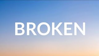 lovelytheband broken (Lyrics) | i like that you re broken broken like me