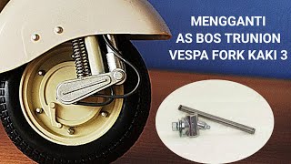 Mengganti bos trunion vespa fork kaki 3