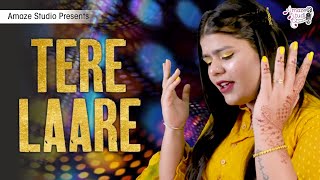 Tere Laare - Popular Punjabi Song | Afsana Khan | Amrit Maan | Wamiqa Gabbi | Amaze Studio
