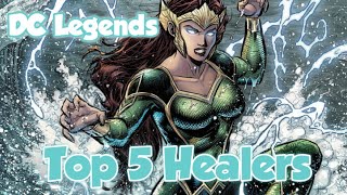 DC Legends: Top 5 Healers