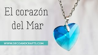 HICE EL COLGANTE DEL CORAZÓN DEL MAR - DecoAndCrafts