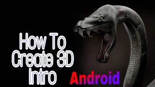 #BT - Kinemaster Tutorials | How to Make 3D Intro On Android | - #Being Techky