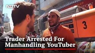 Bengaluru Trader Arrested For Manhandling Dutch YouTuber At 'Chor Bazar'