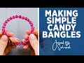 How to Make Candy Bangles | Jewelry 101