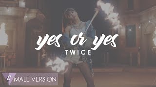 MALE VERSION | TWICE - YES or YES