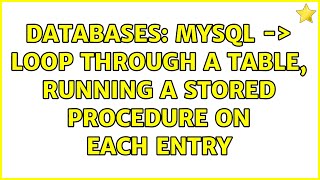 Databases: MySQL -> Loop through a table, running a stored procedure on each entry